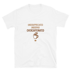 Underappreciated / Underpaid / Overcaffeinated