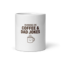 Running On Coffee & Dad Jokes — Mug