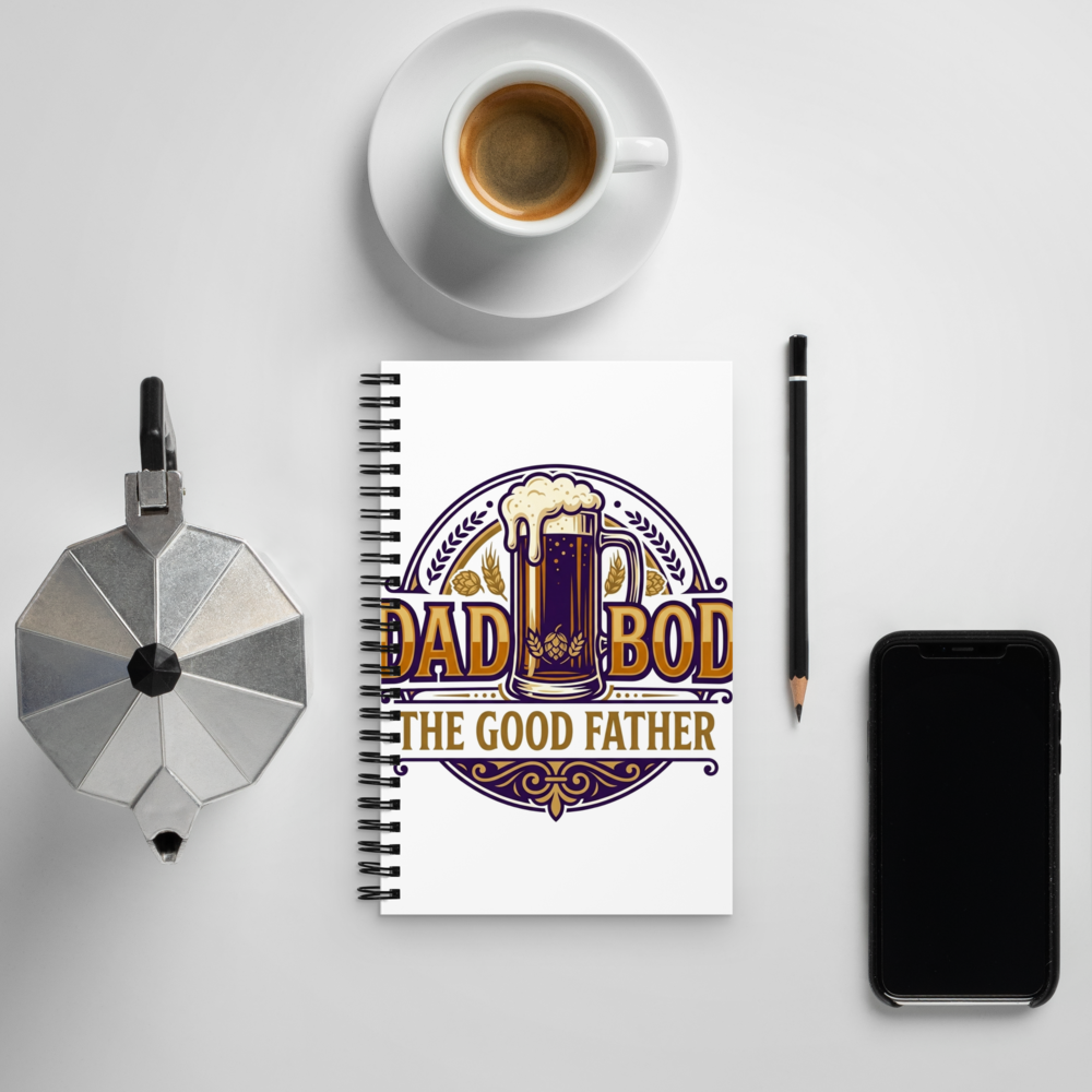 The good father Dad Bod — Spiral Notebook