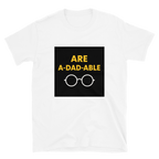 Are A-DAD-able — Premium T-Shirt