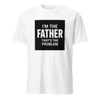 I'm The Father — That's The Problem