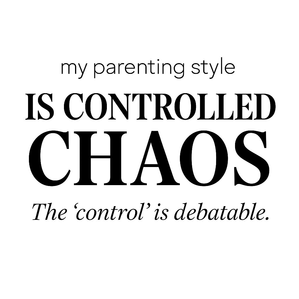My Parenting Style Is Controlled Chaos — Premium T-Shirt (White)