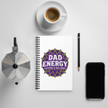 Dad Energy — Spiral Notebook