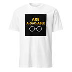 Are A-DAD-able — Premium T-Shirt