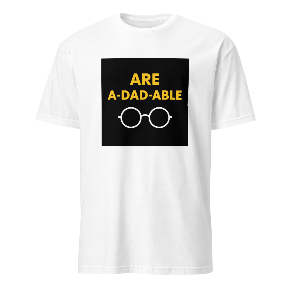Are A-DAD-able — Premium T-Shirt