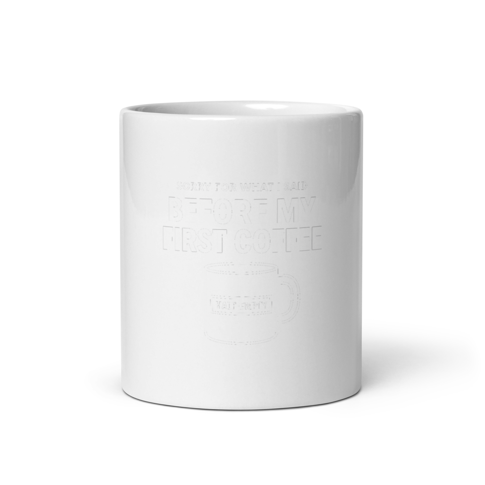 Sorry Before Coffee — Mug