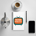 Father Knows Best — Spiral Notebook