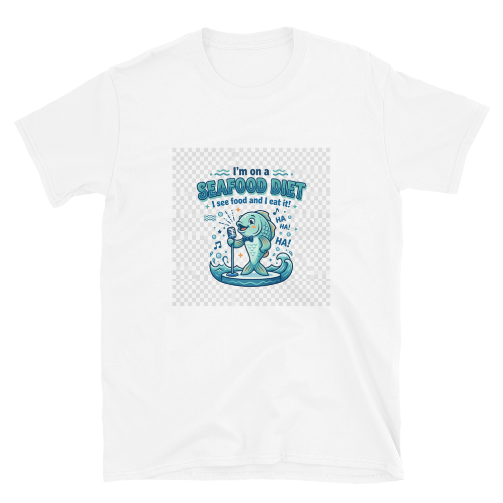Im On A Seafood Diet I See Food And Dad Joke About I...