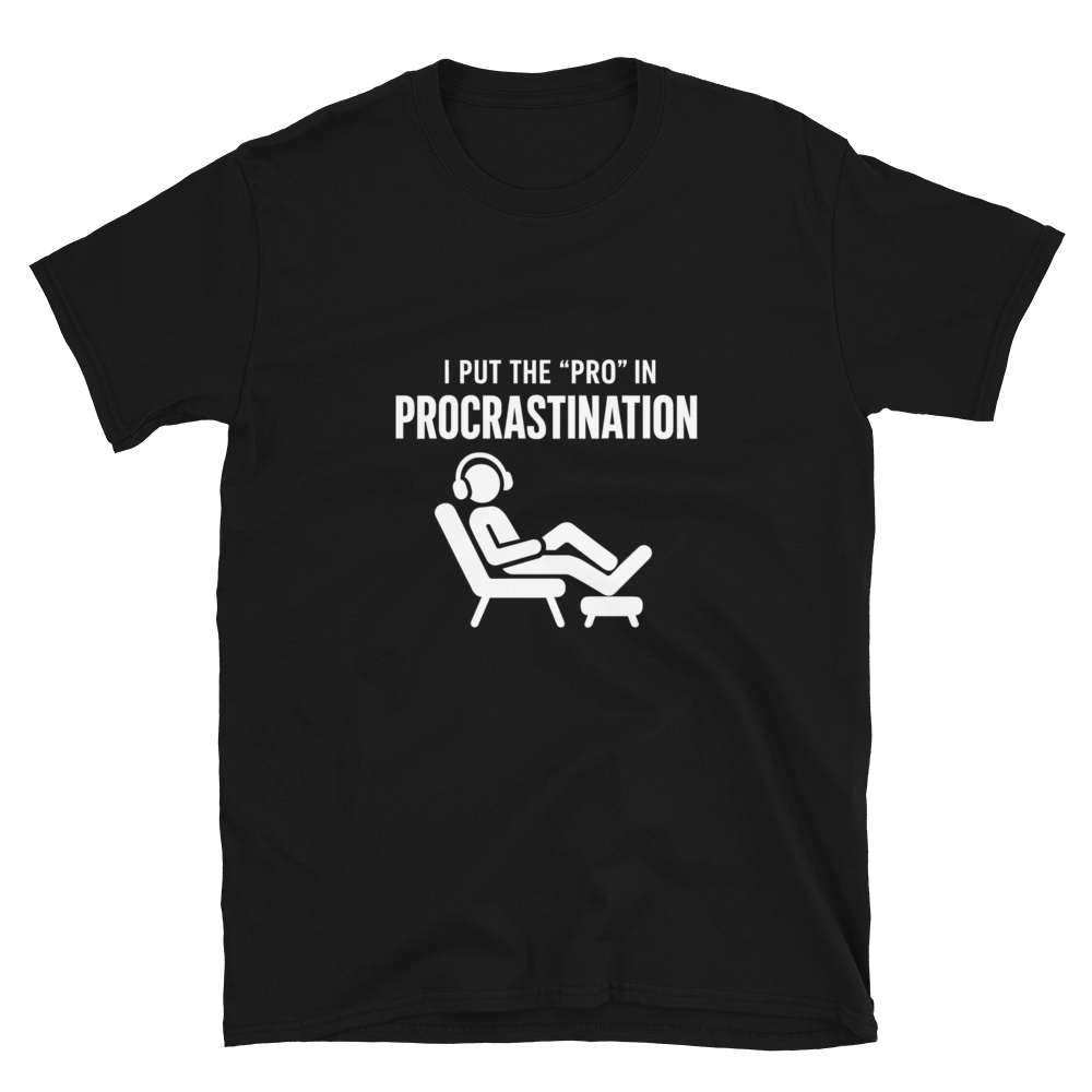 Pro In Procrastination — Premium T-Shirt