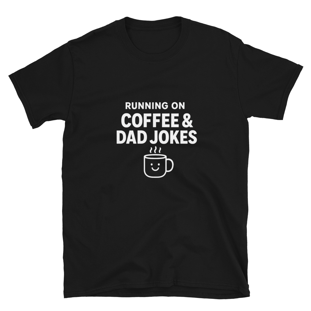 Running On Coffee & Dad Jokes